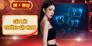 Câu Hỏi Thường Gặp NOHU - Giải Đáp Chi Tiết 100+ Thắc Mắc