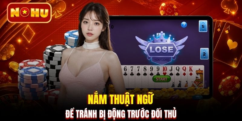 Nắm thuật ngữ để tránh bị động trước đối thủ